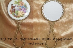 19 th C. Personal oral hygiene mirror