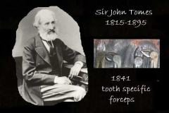 Tomes- inventor of anatomical forceps